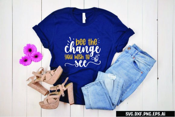 Bee the Change You Wish to See