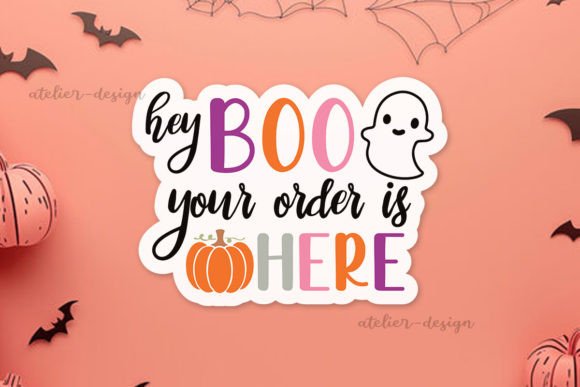 Hey Boo Your Order is Here Sticker