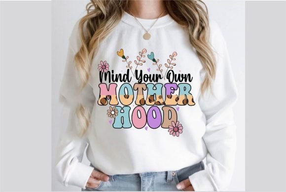 Mind Your Own Motherhood Sublimation Review