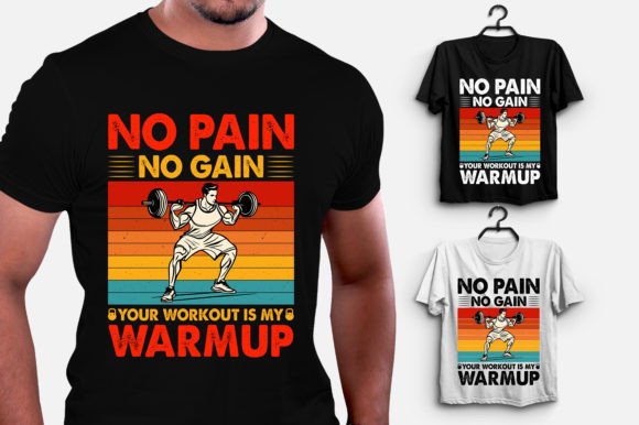 No Pain No Gain Your Workout My Warmup