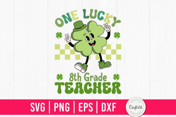 One Lucky 8th Grade Teacher Retro SVG Review