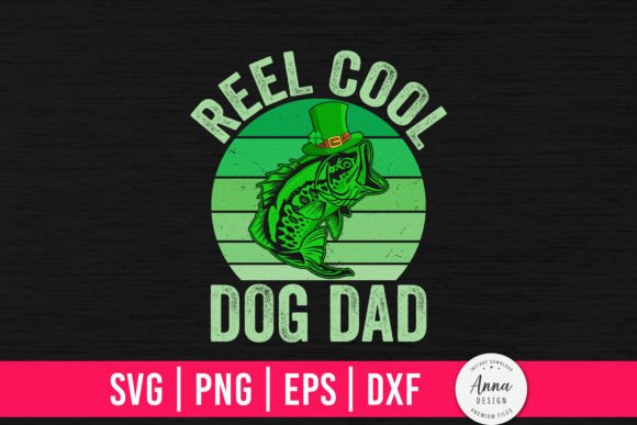 Reel Cool Dog Dad St. Patrick s Day