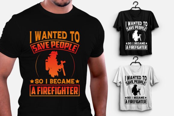 Save People so I Became a Firefighter